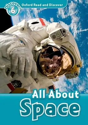 Oxford Citește și descoperă: Level 6: 1,050-Word Vocabulary Totul despre spațiu - Oxford Read and Discover: Level 6: 1,050-Word Vocabulary All about Space