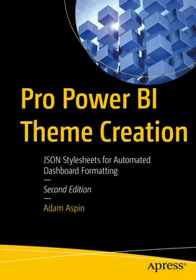 Pro Power Bi Theme Creation: Fișe de stil Json pentru formatarea automatizată a tablourilor de bord - Pro Power Bi Theme Creation: Json Stylesheets for Automated Dashboard Formatting