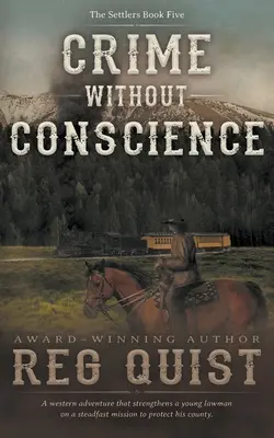 Crimă fără conștiință: Un western creștin - Crime Without Conscience: A Christian Western