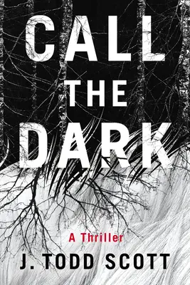 Call the Dark: Un thriller - Call the Dark: A Thriller