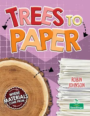 De la copaci la hârtie - Trees to Paper