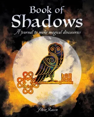 Cartea umbrelor: Un jurnal pentru a face descoperiri magice - Book of Shadows: A Journal to Make Magical Discoveries