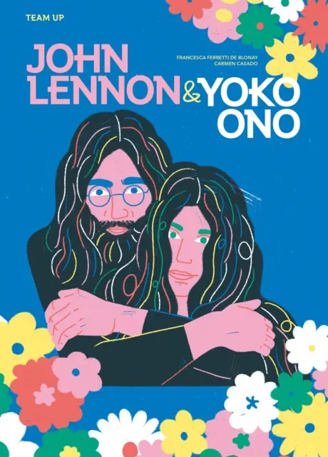 Echipa Up: John Lennon & Yoko Ono - Team Up: John Lennon & Yoko Ono
