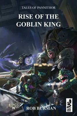 Poveștile lui Pannithor: Ascent of the Goblin King (Ascensiunea regelui spiriduș) - Tales of Pannithor: Ascent of the Goblin King