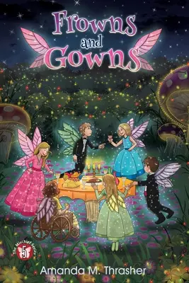 Frunze și rochii: The Mischief Series Book 5 - Frowns and Gowns: The Mischief Series Book 5