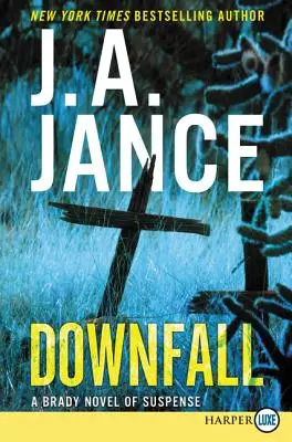 Căderea: Un roman Brady de suspans - Downfall: A Brady Novel of Suspense