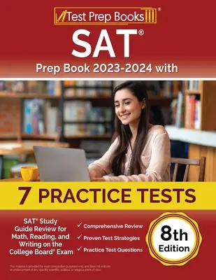 SAT Prep Book 2023-2024 cu 7 teste practice: SAT Study Guide Review for Math, Reading, and Writing on the College Board Exam [8th Edition] - SAT Prep Book 2023-2024 with 7 Practice Tests: SAT Study Guide Review for Math, Reading, and Writing on the College Board Exam [8th Edition]