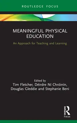 Educație fizică semnificativă: O abordare pentru predare și învățare - Meaningful Physical Education: An Approach for Teaching and Learning