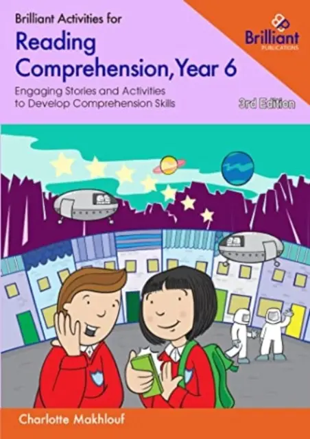 Brilliant Activities for Reading Comprehension, Year 6: Povești captivante și activități pentru dezvoltarea abilităților de înțelegere - Brilliant Activities for Reading Comprehension, Year 6: Engaging Stories and Activities to Develop Comprehension Skills