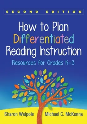 Cum să planificați instruirea diferențiată a lecturii: Resurse pentru clasele K-3 - How to Plan Differentiated Reading Instruction: Resources for Grades K-3