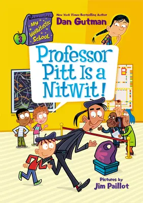 Școala mea ciudată #3: Profesorul Pitt este un idiot! - My Weirdtastic School #3: Professor Pitt Is a Nitwit!