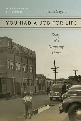 You Had a Job for Life: Povestea unui oraș companie - You Had a Job for Life: Story of a Company Town