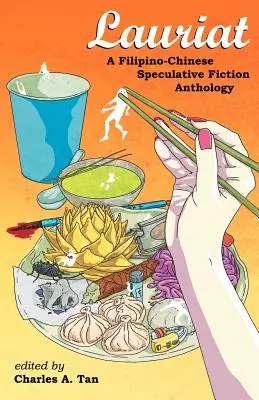 Lauriat: O antologie de ficțiune speculativă filipino-chineză - Lauriat: A Filipino-Chinese Speculative Fiction Anthology