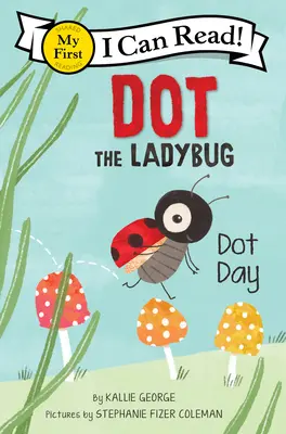 Buburuza Dot: Ziua punctelor - Dot the Ladybug: Dot Day