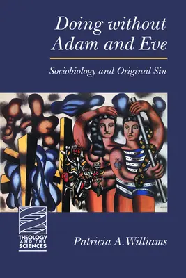 Făcând fără Adam și Eva: Sociobiologia și păcatul originar - Doing Without Adam and Eve: Sociobiology and Original Sin