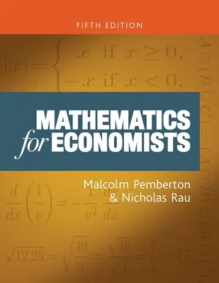 Matematică pentru economiști: An Introductory Textbook, Ediția a cincea - Mathematics for Economists: An Introductory Textbook, Fifth Edition