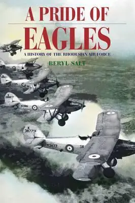 A Pride of Eagles: O istorie a Forțelor Aeriene Rhodesiene - A Pride of Eagles: A History of the Rhodesian Air Force