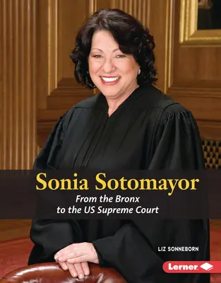 Sonia Sotomayor: Din Bronx la Curtea Supremă a SUA - Sonia Sotomayor: From the Bronx to the Us Supreme Court