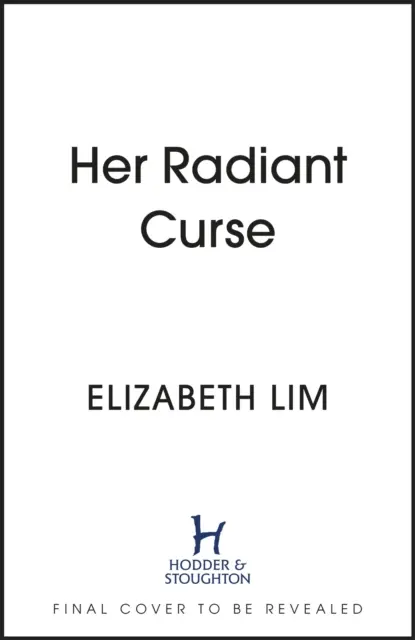 Blestemul ei radiant - O fantezie încântătoare, plasată în aceeași lume ca Six Crimson Cranes, bestseller New York Times - Her Radiant Curse - An enchanting fantasy, set in the same world as New York Times bestselling Six Crimson Cranes