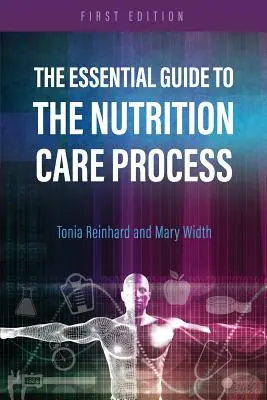 Ghidul esențial pentru procesul de îngrijire a nutriției - The Essential Guide to the Nutrition Care Process