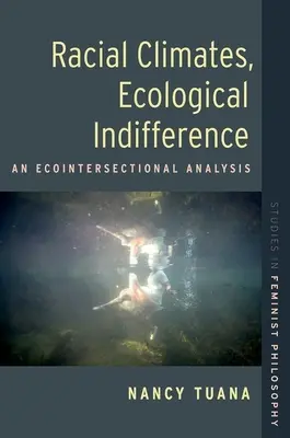 Climate rasiale, indiferență ecologică - O analiză ecointersecțională - Racial Climates, Ecological Indifference - An Ecointersectional Analysis