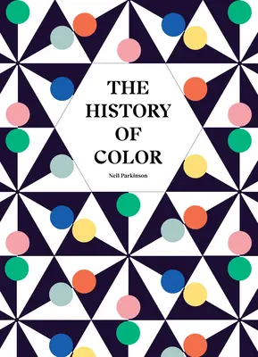 Istoria culorii: Un univers de fenomene cromatice - The History of Color: A Universe of Chromatic Phenomena