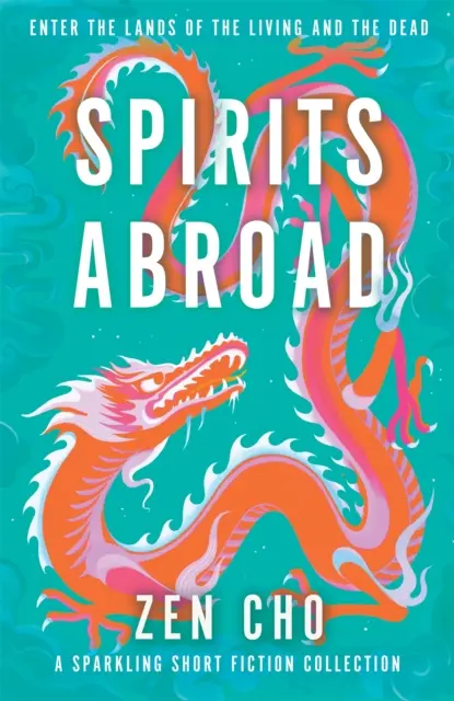 Spirits Abroad - o colecție premiată de povestiri scurte despre miturile și folclorul asiatic - Spirits Abroad - an award-winning short story collection of Asian myths and folklore
