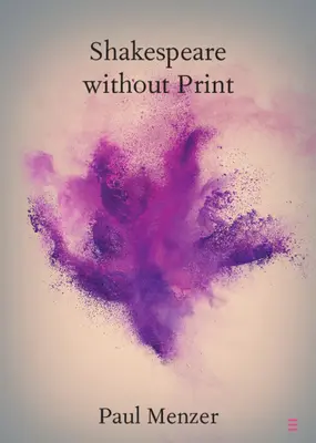 Shakespeare fără tipar - Shakespeare Without Print