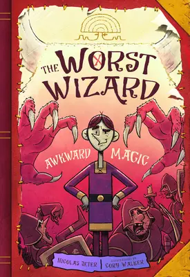 Cel mai rău vrăjitor: Awkward Magic: The Worst Wizard 1 - The Worst Wizard: Awkward Magic: The Worst Wizard 1