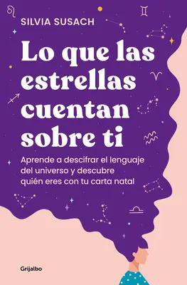 Lo Que Las Estrellas Cuentan Sobre Ti / Ce spun stelele despre tine - Lo Que Las Estrellas Cuentan Sobre Ti / What the Stars Tell about You