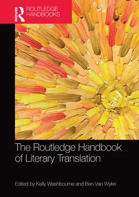 Manualul Routledge de traducere literară - The Routledge Handbook of Literary Translation