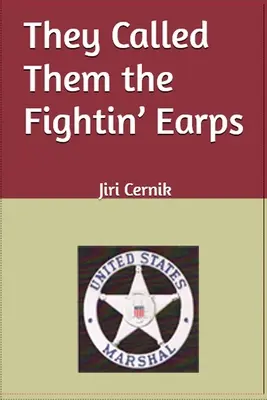 Ei îi numeau Fightin' Earps - They Called Them the Fightin' Earps