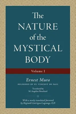 Natura corpului mistic (volumul I) - The Nature of the Mystical Body (Volume I)