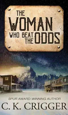 The Woman Who Beat the Odds: Femeia care a - The Woman Who Beat the Odds: The Woman Who