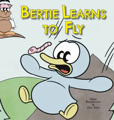 Bertie învață să zboare - Bertie Learns to Fly
