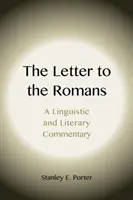 Scrisoarea către Romani: Un comentariu lingvistic și literar - The Letter to the Romans: A Linguistic and Literary Commentary