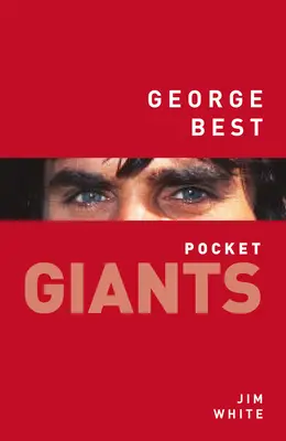 George Best: Giganți de buzunar - George Best: Pocket Giants