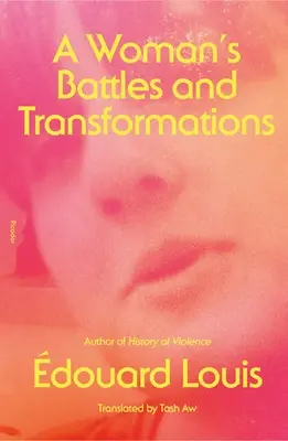 Bătăliile și transformările unei femei - A Woman's Battles and Transformations