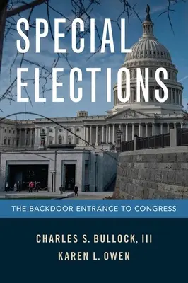 Alegeri speciale: Intrarea pe ușa din dos în Congres - Special Elections: The Backdoor Entrance to Congress