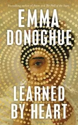 Learned By Heart - De la autorul premiat al cărții Room - Learned By Heart - From the award-winning author of Room