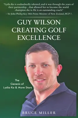 Guy Wilson Crearea excelenței în golf: Geneza lui Lydia Ko și mai multe stele - Guy Wilson Creating Golf Excellence: The Genesis of Lydia Ko & More Stars