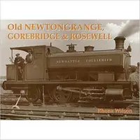 Old Newtongrange, Gorebridge și Rosewell - Old Newtongrange, Gorebridge and Rosewell