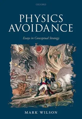 Evitarea fizicii: And Other Essays in Conceptual Strategy - Physics Avoidance: And Other Essays in Conceptual Strategy