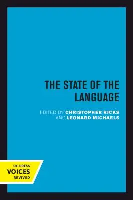 The State of the Language: New Observations, Objections, Angers, Bemusements, Hilarities, Perplexities, Revelations, Prognostications, and Warnin
