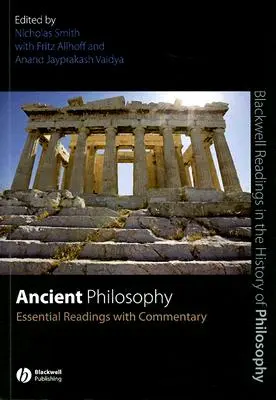 Filosofie antică: Lecturi esențiale cu comentarii - Ancient Philosophy: Essential Readings with Commentary