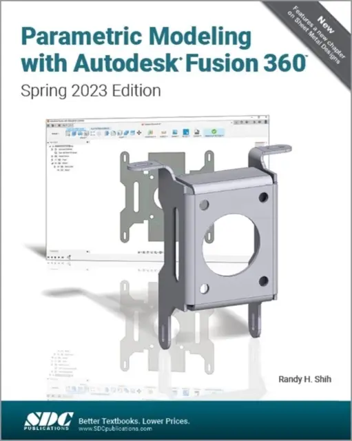 Modelare parametrică cu Autodesk Fusion 360 - Ediția de primăvară 2023 - Parametric Modeling with Autodesk Fusion 360 - Spring 2023 Edition