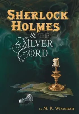 Sherlock Holmes și cordonul de argint - Sherlock Holmes & the Silver Cord