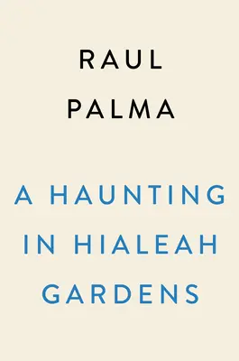 O bântuire în Hialeah Gardens - A Haunting in Hialeah Gardens