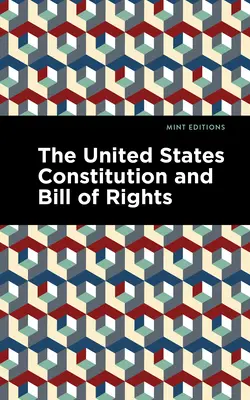 Constituția Statelor Unite ale Americii și Bill of Rights - The United States Constitution and Bill of Rights