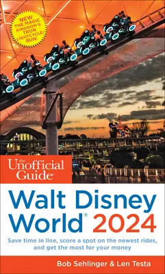 Ghidul neoficial pentru Walt Disney World 2024 - The Unofficial Guide to Walt Disney World 2024
